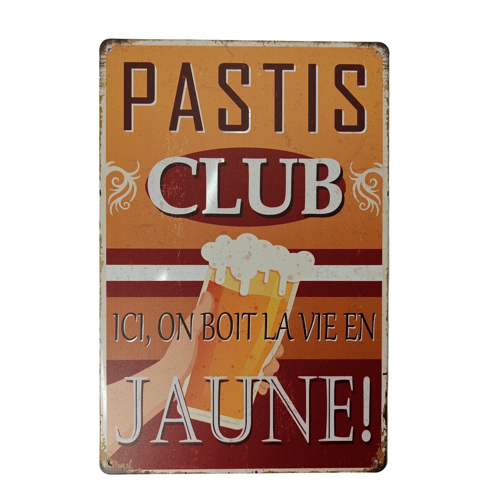 PLAQUE METAL 20X30 CM EXPRESSION PASTIS CLUB,ICI ON BOIT LA VIE EN JAUNE - Photo N°1